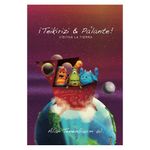 Libro ¡Teikirizi & Pa''Lante! Visitan La Tierra - Teikirizi & Palante