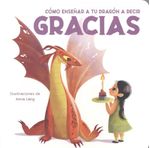 Libro Educativo Como Enseñar a Tu Dragón a Decir Gracias - Vvkids