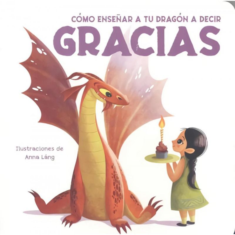 Libro Educativo Como Enseñar a Tu Dragón a Decir Gracias - Vvkids