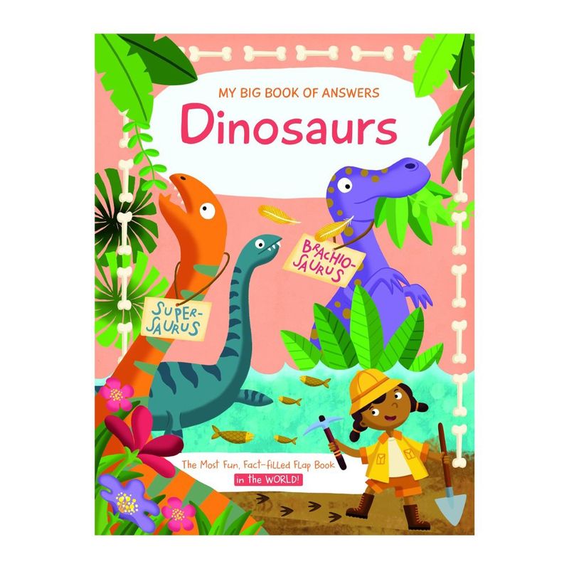 My Big Book of Answers: Dinosaurs